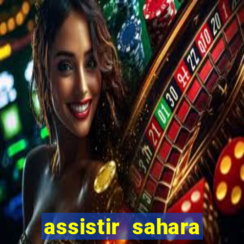 assistir sahara filme de 2005